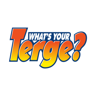 "What's Your Terge" Logo The Podcast For Laundry T-Shirt