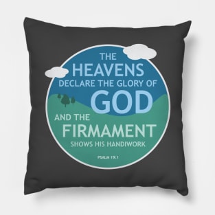 The Heavens & Earth Declare Pillow