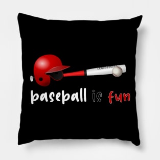 baseball is fun Pillow