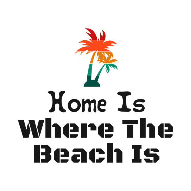 Home Is Where The Beach Is Colorful Palm Tree Retro Vintage Sunset Summer Beach Vibe by Musa Wander