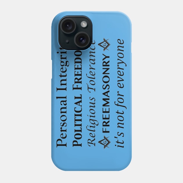 Freemasonry: It's Not For Everyone Phone Case by Star Scrunch