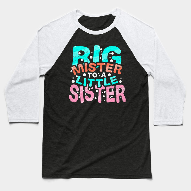 Big Mister To A Little Sister Cute Big Brother T Shirt Big