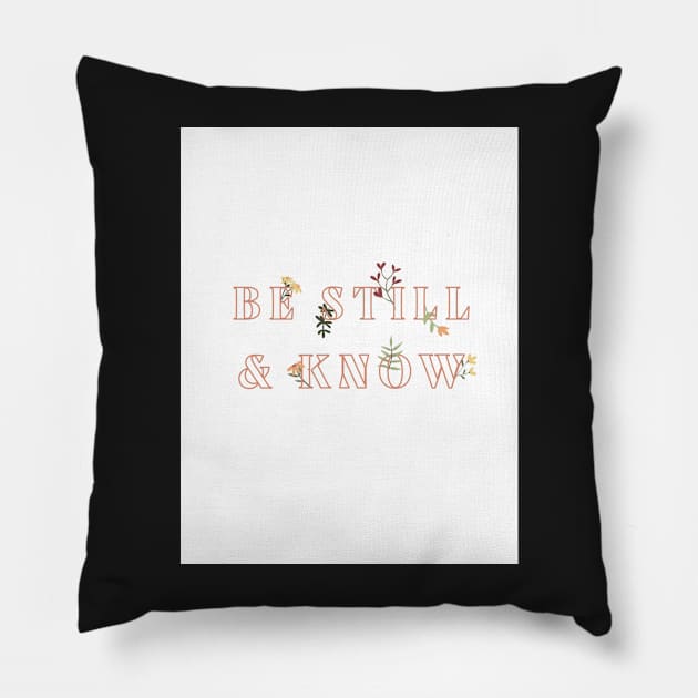 Be Still & Know Pillow by mckhowdesign