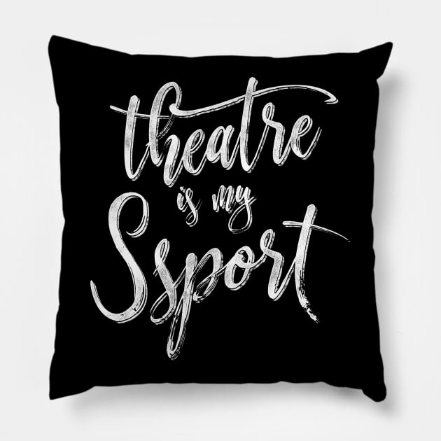 Theatre Is My Sport Theatre Fan Pillow by Giggias