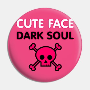 Cute Face Dark Soul Pin