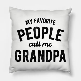 My Favorite People Call Me Grandpa Pillow