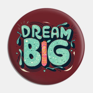 Dream Big Pin