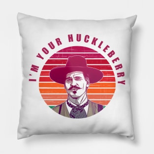 I'm Your Huckleberry color Pillow