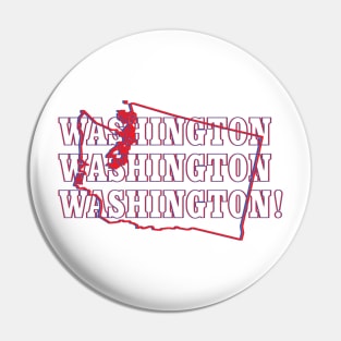 Washington, Washington, Washington! Pin