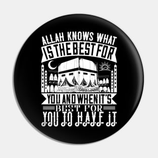 Allah knows what is the best for you Pin