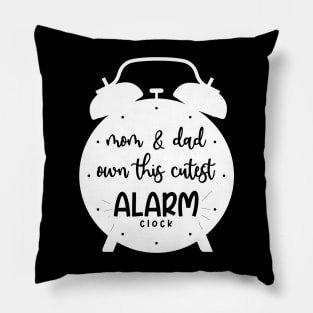 NEWBORN IS THE CUTEST ALARM CLOCK Pillow