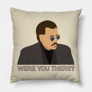 Were you there? - Johnny Depp Pillow