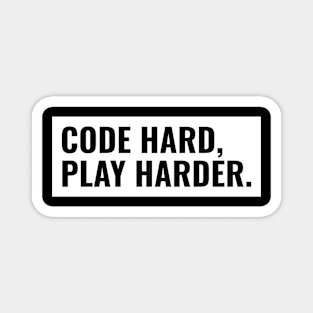 CODE HARD, PLAY HARD programmer Magnet