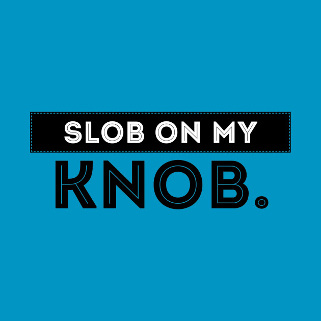 my Slap knob on