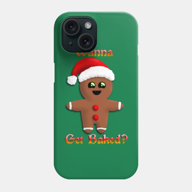 Wanna Get Baked Phone Case by JAC3D