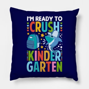 I'm Ready To Crush Kindergarten Shark Pillow