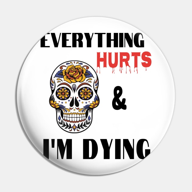 Everything hurts and I'm dying Pin by salah_698
