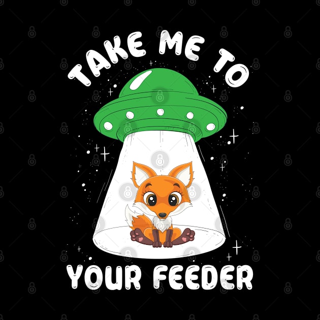 Take Me To Your Feeder - Funny Squirrel Joke Alien Abduction by YouareweirdIlikeyou