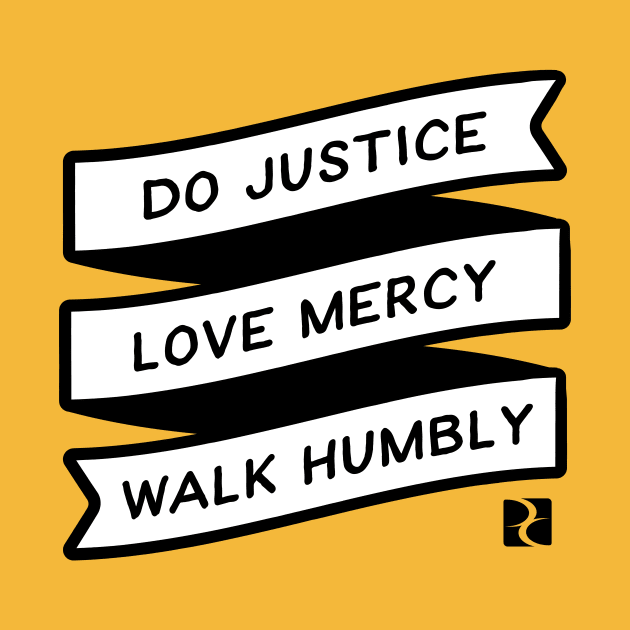 Do Justice, Love Mercy, Walk Humbly by DreamCenterLKLD