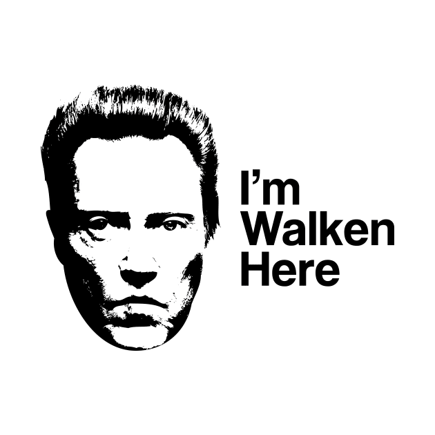 I'm Walken Here by Artboy