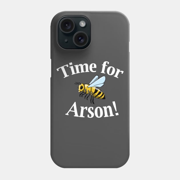 Burn Ba-Bee Burn (Light Text) Phone Case by Wizzard Wizzard Productions