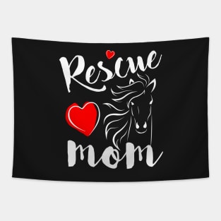 Horse Rescue Mom - gift for mom Tapestry