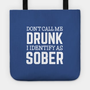 DRINKING / I Identify As Sober Tote