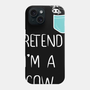 Pretend I'm A Cow Funny Lazy Simple Halloween Costume cow in pocket Phone Case