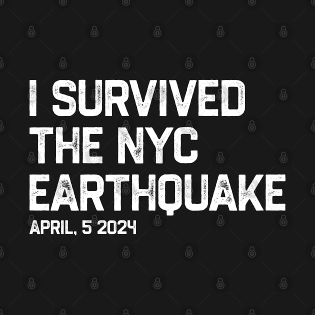 I survived the nyc earthquake 2024 by erythroxian-merch