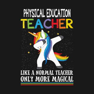 Physical Education Dabbing Unicorn Back To School Shirt Gift T-Shirt