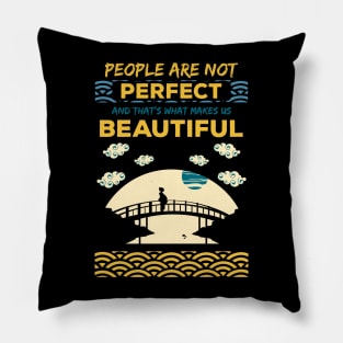 People are not perfect and thats what makes us beautiful recolor 4 Pillow