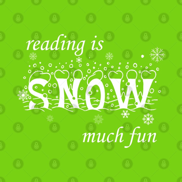 Reading Is Snow Much, winter 2023 by Snoozy