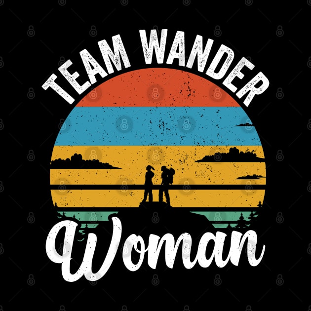 Team Wander Woman Hiking Hike by Streetwear KKS