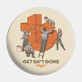 Get Sh*t Done [Right] Pin