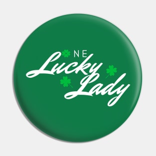 One Lucky Lady | Saint Patrick's Day Funny Cute Gift For Her Pin