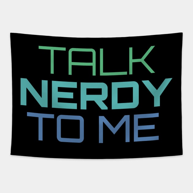 Talk Nerdy To Me Tapestry by VintageArtwork