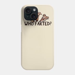 Who Farted funny greyhound Phone Case