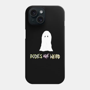 Bodies are weird Phone Case