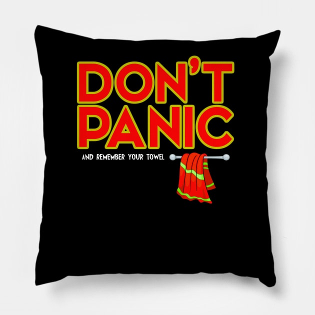 Don't Panic with towel Pillow by tone