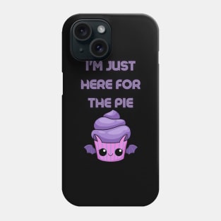 Im just here for the pie thanksgiving Phone Case