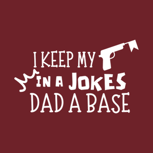 Funny Father - I Keep My Dad Jokes in a Dad-A-Base| Grandpa Daddy Base Father's Day T-Shirt