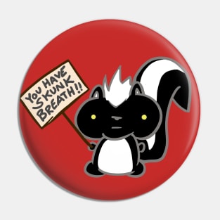 Angry Skunk Pin