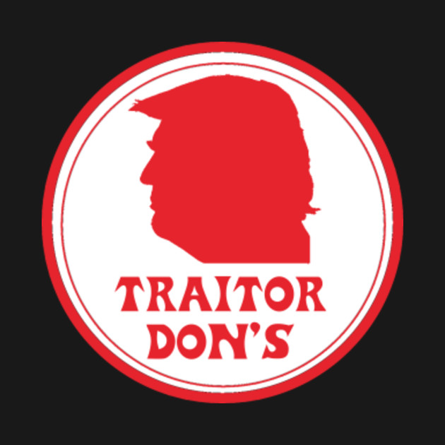 Disover Traitor Don's - Traitor Trump - T-Shirt