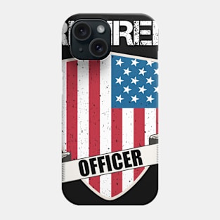 Retired Police Officer Proud Patriotic Officer American Flag Phone Case