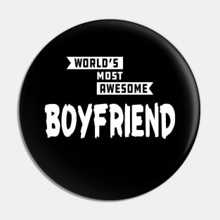 Boyfriend - World's most awesome boyfriend Pin