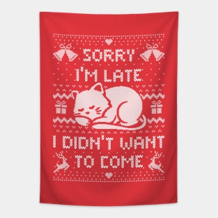 Sorry I'm Late I Didn't Want to Come (ugly xmas sweater) Tapestry