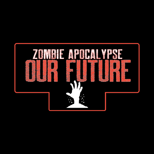 Zombie apocalypse Our future by lazerwhirl