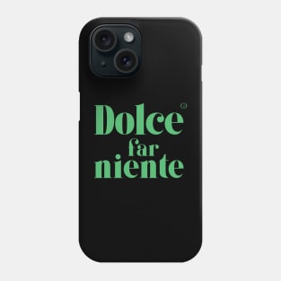 Dolce Far Niente #9 - Slow Vacation Phone Case