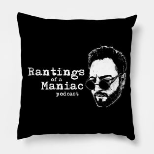 Rantings of a Maniac Podcast Pillow