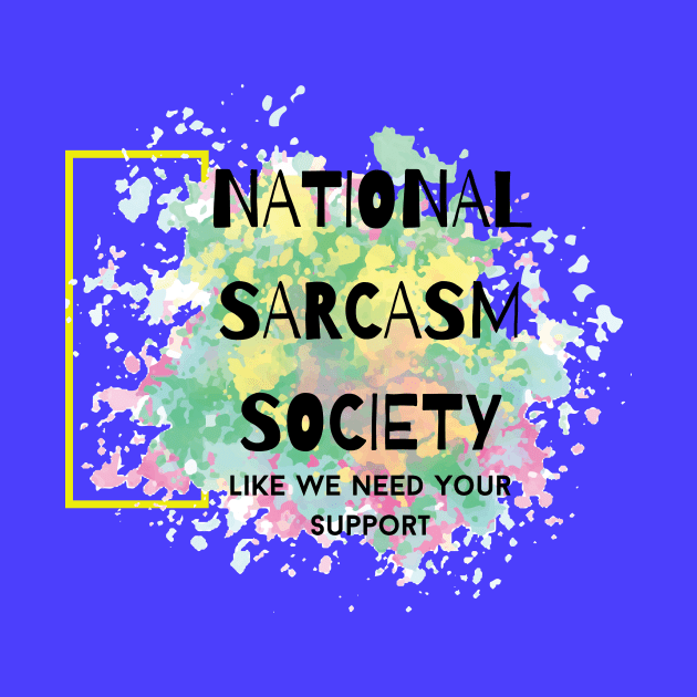 National Sarcasm Society by WoodShop93